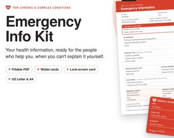 May include: An emergency information kit featuring a fillable PDF form and a red medical information wallet card. The document includes sections for allergies, conditions, medications, and emergency contacts, with text stating For Chronic & Complex Conditions.