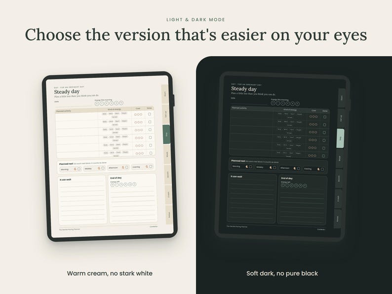 May include: Two digital tablet screens displaying a daily planner template in light and dark modes. The light version features a warm cream background with dark text, while the dark version uses a soft dark gray background with light text.