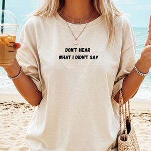 Funny Quote Shirt, Therapist Shirt, Don’t Hear What I Didn’t Say Tee, Mental Health Awareness Shirt, Autism shirt, Love on the Spectrum