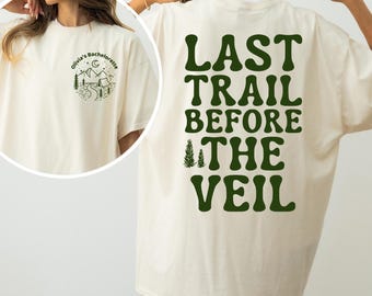 Last Trail Before The Veil Shirt, Hiking Bachelorette Tee, Bride Camping Shirt, Outdoor Bach Party 2026, Trail Bride Gift Tee