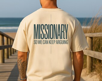 Missionary So We Can Keep Arguing Shirt, Funny Relationship T-Shirt, Sarcastic Couples Tee, Humor Graphic Tee, Unisex Gift