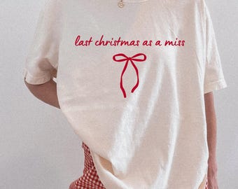 Last Christmas as a Miss Shirt, Bride Christmas Tee, Engaged Christmas Gift, Minimalist Future Mrs Shirt, Holiday Engagement Top