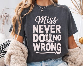 Miss Never Do No Wrong Western Graphic Tee: Country Music Lyrics