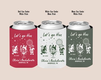 Enfriador de latas personalizado para despedida de soltera Let's Go Hos Koozie, recuerdo de despedida de soltera de Navidad, portavasos personalizado para novia, regalo
