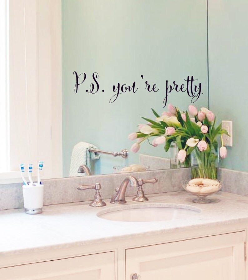 P S You Re Pretty Bathroom Mirror Girls Love Decal Vinyl Lettering Wall Decals Words Family Friends Sticker Home Itswritteninvinyl