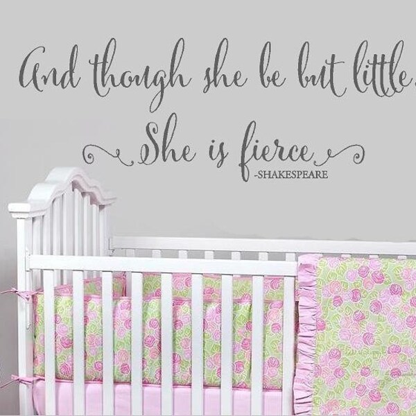 And thought she be but little - Shakesspeare-children girls Vinyl decal Lettering  nursery wall  art words  decals Bedroom itswritteninvinyl