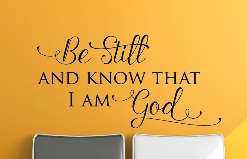 Be still and know that I am God-faith-Vinyl Lettering wall words graphics Home decor itswritteninvinyl