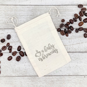 Baby Shower Coffee Favor bags - Cloth favor bags, hand stamped favor, A Baby is Brewing, coffee bean favor, gift for shower guests