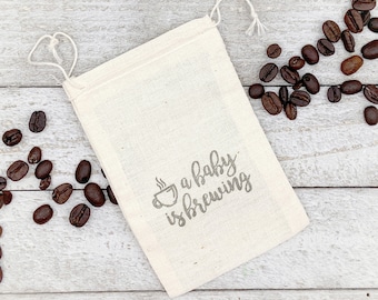 Baby Shower Coffee Favor bags - Cloth favor bags, hand stamped favor, A Baby is Brewing, coffee bean favor, gift for shower guests