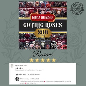 May include: A digital art bundle titled "Gothic Roses" featuring various rose-themed clip art. The image includes the text "MEGA BUNDLE" and "208 png", along with customer reviews. The roses are in shades of red, black, and white.