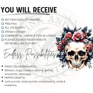 May include: Digital artwork featuring a skull decorated with red roses and dark leaves, with the text "YOU WILL RECEIVE" and "Endless Possibilities". Details include 367 high-quality images, PNG files, and commercial use for print-on-demand items such as stickers and mugs.