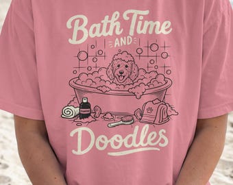 Comfort Colors Shirt, Bath Time and Doodles Cute Dog Tee, Retro Graphic T-Shirt, Gift for Pet Owner, Vintage Dog Mom Clothes