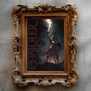 May include: Ornate gold framed artwork featuring a knight holding a glowing sword, with the word "CONQUER" in burgundy. The artwork has a dark, dramatic background with a fiery glow, set against a textured wall.