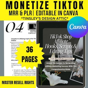 May include: Digital marketing guide titled "Monetize TikTok" with "MRR & PLR" and "Editable in Canva" text. The guide has 36 pages and covers TikTok Shop affiliate marketing. Includes "TikTok Shop Affiliate Hooks, Scripts & Editing Tips".