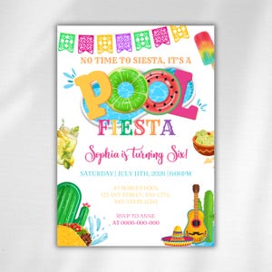 May include: A colorful pool party invitation with the words "Pool Fiesta" and "Sophia is turning Six!" The design includes a pool float, watermelon, popsicle, guacamole, guitar, cactus, and a taco. The invitation is for a party on July 11th, 2026.