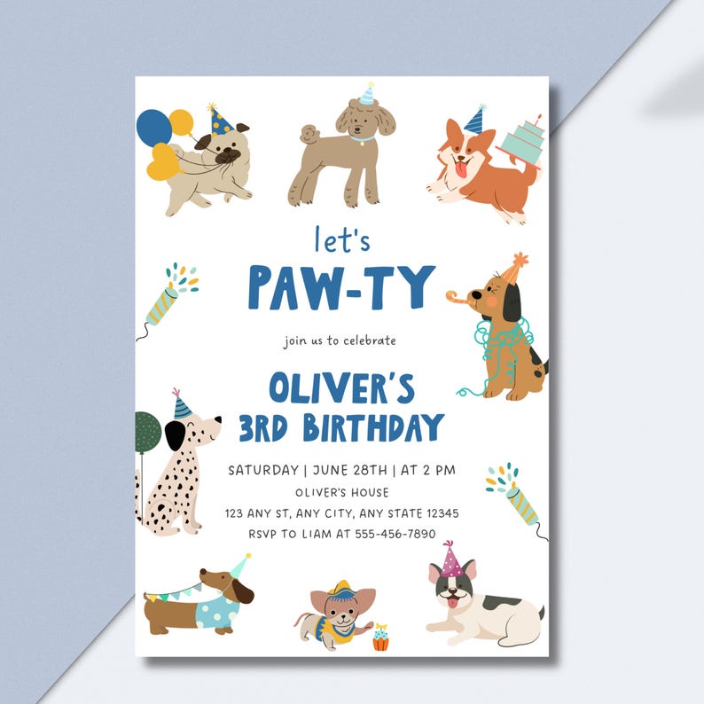 May include: A birthday invitation card featuring various illustrated dogs wearing party hats. The text reads: let's PAW-TY join us to celebrate OLIVER'S 3RD BIRTHDAY SATURDAY | JUNE 28TH | AT 2 PM OLIVER'S HOUSE 123 ANY ST, ANY CITY, ANY STATE 12345 RSVP TO LIAM AT 555-456-7890.