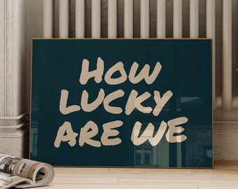 Quanto siamo fortunati - Stampa artistica da parete con citazione edificante blu navy, download digitale