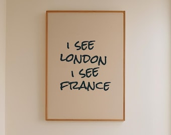 I See London I See France Print - Funny Bathroom Wall Art Printable, Digital Download