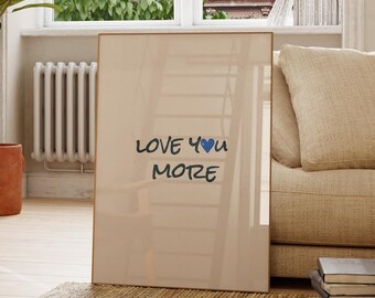 Love You More Print: Hand Drawn Typography, Apartment Decor (Digital Download)
