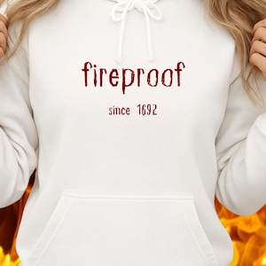 Halloween Gift Tshirt, Fireproof Since 1692 Tshirt, Salem Witch Shirt, Witch Tshirt, Salem 1692 Shirt, Salem Witch Trials 1692