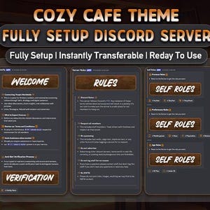 May include: A digital graphic promoting a "COZY CAFE THEME" Discord server. The image displays server setup details, including "WELCOME," "RULES," and "SELF ROLES" sections. Text highlights features like instant transferability and ready-to-use setup.