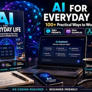 May include: A book titled AI FOR EVERYDAY LIFE with 100+ Practical Ways to Work Smarter, a laptop displaying an AI Assistant interface, a smartphone, a notebook with handwritten notes, a black mug with the text Work Smarter Not Harder, and headphones.