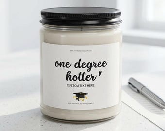 One Degree Hotter Graduation Candle, Personalized Grad Gift