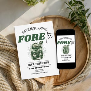 May include: A white invitation card and a smartphone displaying the same design, both featuring the text "DAVE IS TURNING FORE-ty". The design includes a golf ball and club illustration. The invitation includes date, time, and location details.