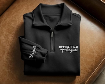Personalized OT Fleece Quarter-Zip for Therapists, Custom Embroidered Sleeve