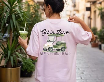 Get in Loser Tee, Cotton Weekend Golfer Shirt, Matching Golf Tees