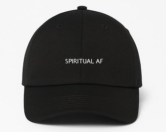 Spiritual AF Dad Hat: Embroidered Cotton Baseball Cap
