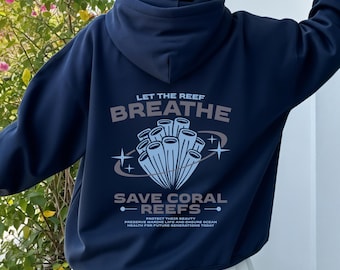 Save The Ocean Hoodie, Coral Sweatshirt, Trendy Oversize Hoodie, Pinterest Hoodie, Respect The Locals Hoodie, Ocean/Sealife/Nature Lover