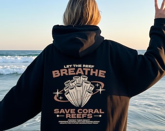 Save The Ocean Hoodie, Respect The Locals Hoodie, Ocean/Sealife/Nature Lover, Coral Sweatshirt, Trendy Oversize Hoodie, Pinterest Hoodie