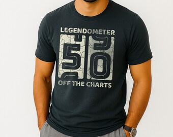 50th Birthday shirt for men, Legendometer T-Shirt, Oldometer 50 AF for husband or brother