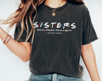Personalized Sisters Trip Shirt with Names, Matching Group Tee for Sisterhood Weekend Gift
