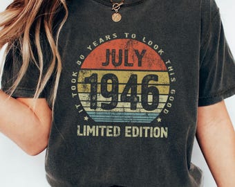 July 1946 80th Birthday Shirt, It Took 80 Years To Look This Good, Vintage Sunset 80 Birthday Gift for Mom Dad Grandma Grandpa Husband