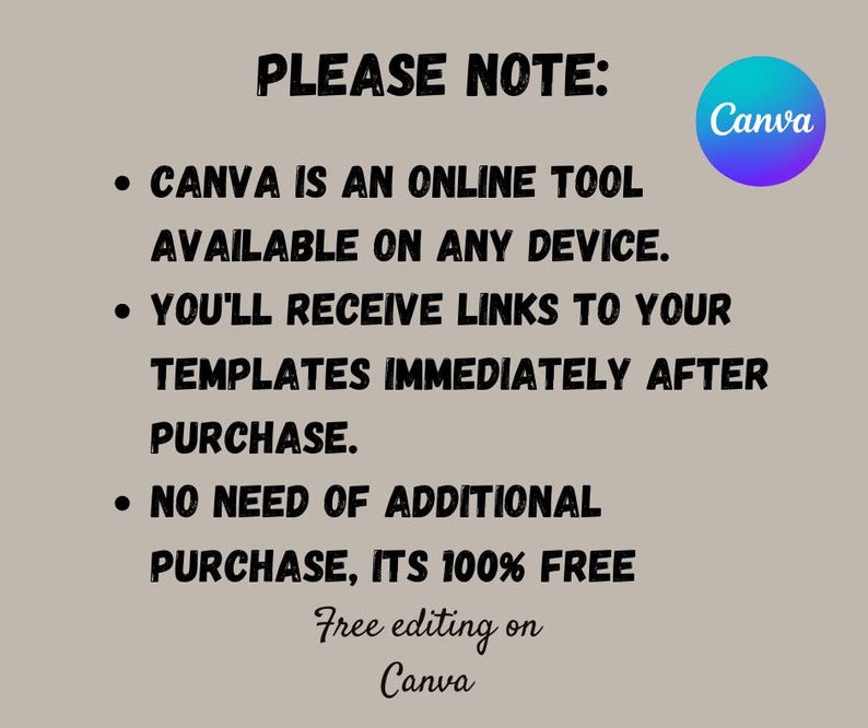 May include: A beige graphic with black text that reads "PLEASE NOTE:" followed by bullet points about Canva, an online tool. A blue and purple Canva logo is in the upper right corner. The text also mentions free editing on Canva.