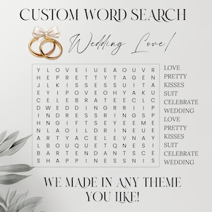 May include: Custom word search puzzle with the text "Wedding Love!" and a gold bow and wedding rings graphic. The puzzle includes words like "love," "pretty," and "wedding." The text "We made in any theme you like!" is also present.