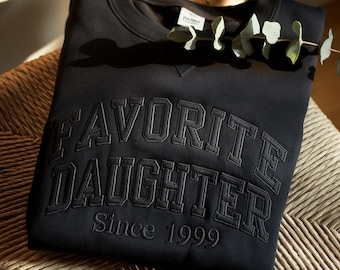 Sudadera bordada personalizada con el texto "Mi hija favorita", sudadera para hija, regalo para hija, camiseta de mi hija favorita, sudadera familiar a juego
