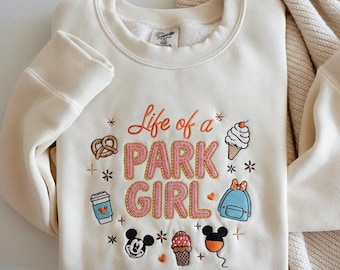 刺繍入り「The Life Of A Park Girl」スウェットシャツ、パークガール スウェットシャツ、ディズニーワールド セーター、ショーガール シャツ、キッズ ディズニー シャツ