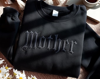Embroidered Mother Sweatshirt, Goth Tone on Tone Mom Sweatshirt, Motherhood Sweatshirt, Minimalist Mom Sweatshirt, Mothers Day Gift