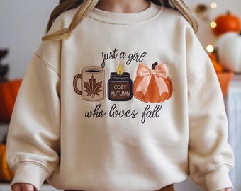 Just a Girl Who Loves Fall Embroidered Sweatshirt, Pumpkin Spice Sweatshirt, Kids Fall Sweatshirt, Autumn Sweatshirts, Cozy Autumn Shirt