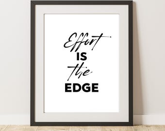 Effort Is The Edge Print: Motivational Gym & Office Wall Art (Digital Download)