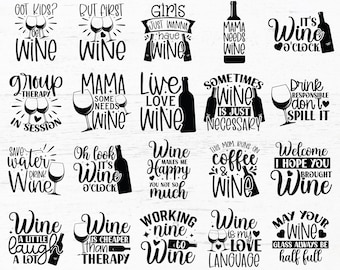 Wine Svg Bundle, Wine Svg, Alcohol Svg Bundle, Wine Glass Svg, Funny Wine Sayings Svg, Wine Quote Svg, Wine Cut Files, Files For Cricut
