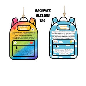 May include: Two backpack-shaped tags with the text "BACKPACK BLESSING TAG". One tag is rainbow-coloured with a heart and star, the other is blue with clouds and a rainbow. Both tags have a prayer and a Bible verse.