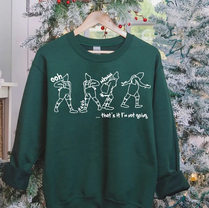 Discover That's It I'm Not Going Christmas Sweatshirt