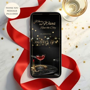 May include: A smartphone displays a digital invitation with the text "Where the Wives Run the City" and "Olivia's 25th" in gold lettering. The image includes a cocktail, lipstick, and gold jewelry. A red ribbon and a glass of champagne are also visible.