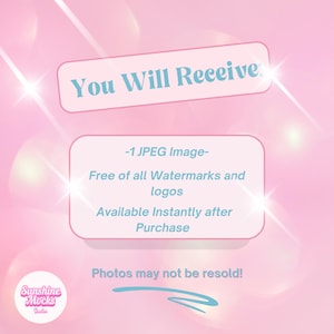 Peut inclure: Fond rose avec du texte en bleu clair et blanc. Le texte indique "You Will Receive" et "-1 JPEG Image- Free of all Watermarks and logos Available Instantly after Purchase". L'image comprend &eacute;galement le texte "Photos may not be resold!"