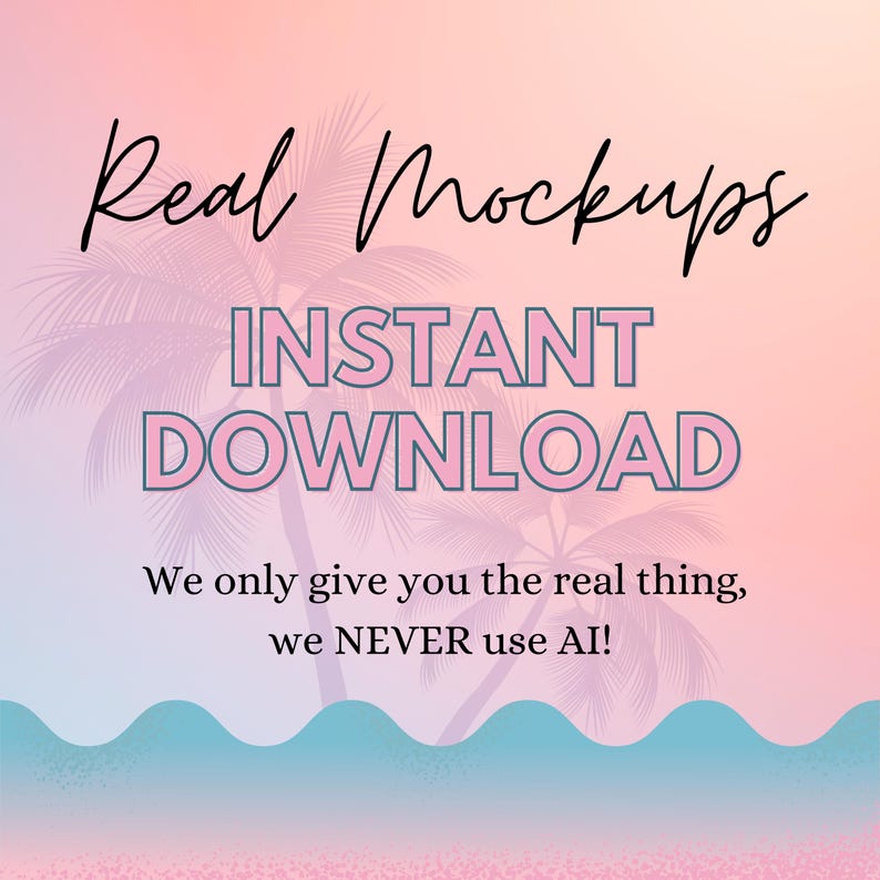K&ouml;nnte beinhalten: Digitalgrafik mit dem Text "Real Mockups" in Schreibschrift und "INSTANT DOWNLOAD" in fetter, umrandeter Schrift. Der Hintergrund ist ein Farbverlauf aus Rosa und Pfirsich mit Palmensilhouetten und einem blau-rosa Wellenmuster.