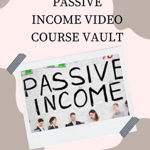 Passive Income Video Course Vault